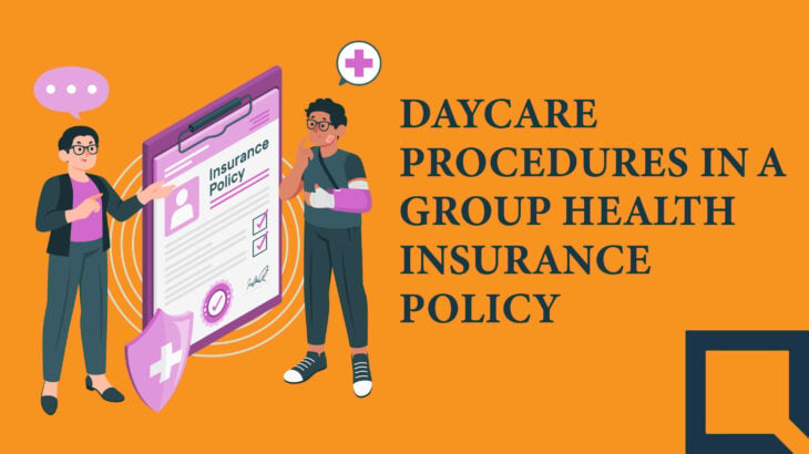 Daycare Procedure in a Group Health Insurance Policy
