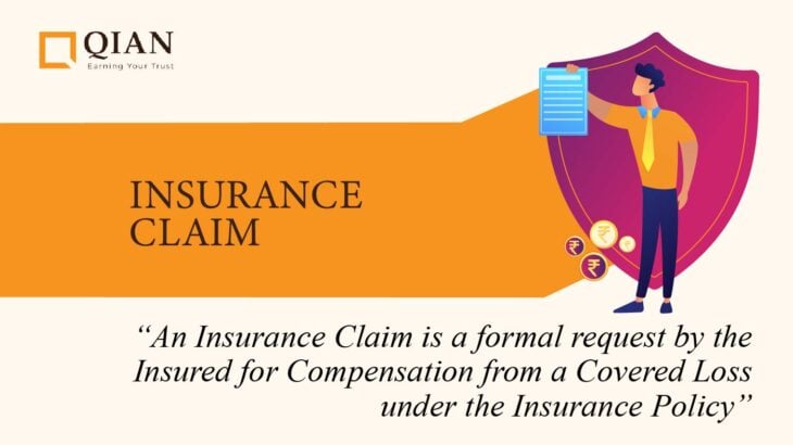 Definition of Insurance Claim - An Insurance Claim is a formal request by the Insured for compensation for a Covered Loss under the Insurance Policy.