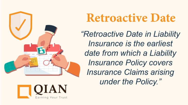 Retroactive Date is an important feature of Liability Insurance Policies